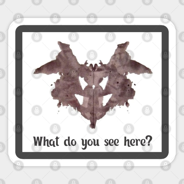 Rorschach test. What do you see here Sticker by missmafia